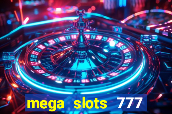 mega slots 777 casino dana