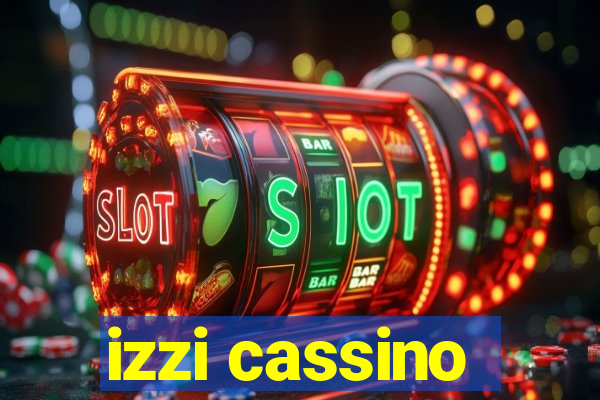 izzi cassino