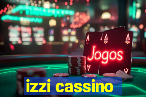 izzi cassino