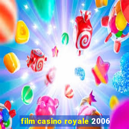 film casino royale 2006