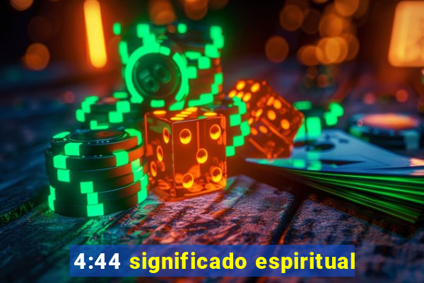 4:44 significado espiritual