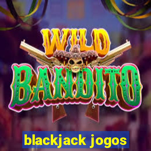 blackjack jogos