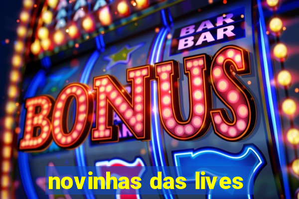 novinhas das lives