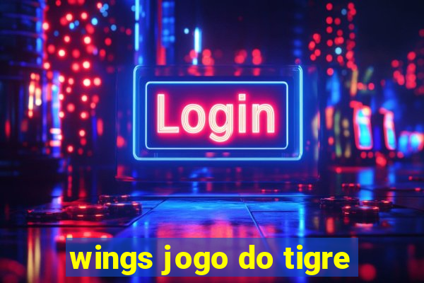 wings jogo do tigre