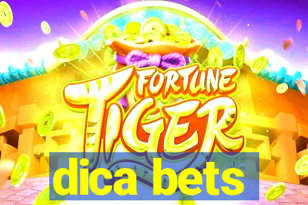 dica bets