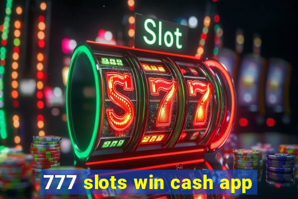 777 slots win cash app