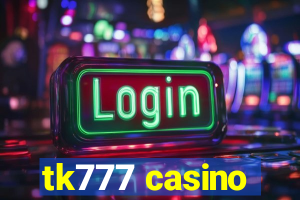 tk777 casino