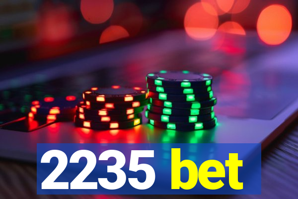 2235 bet