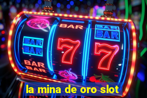 la mina de oro slot