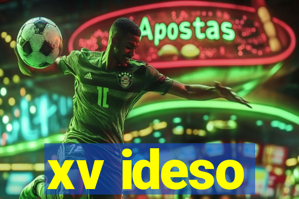 xv ideso