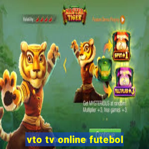 vto tv online futebol