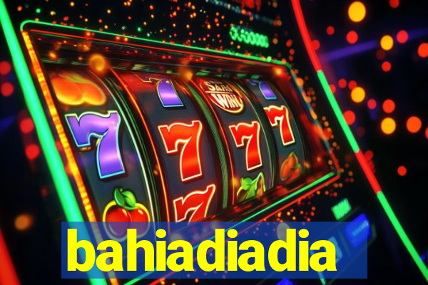 bahiadiadia