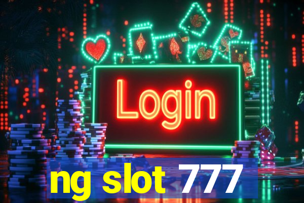 ng slot 777