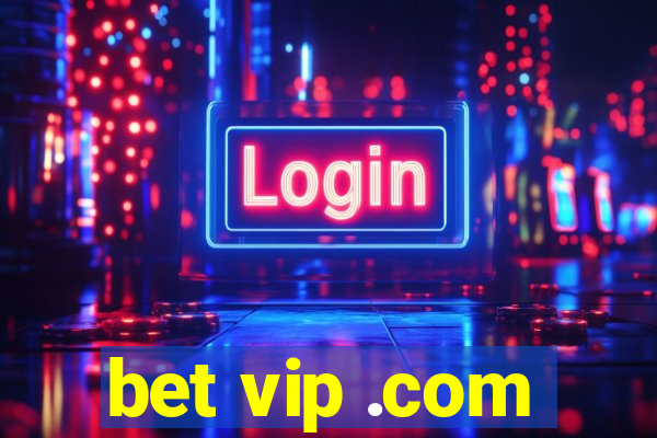 bet vip .com