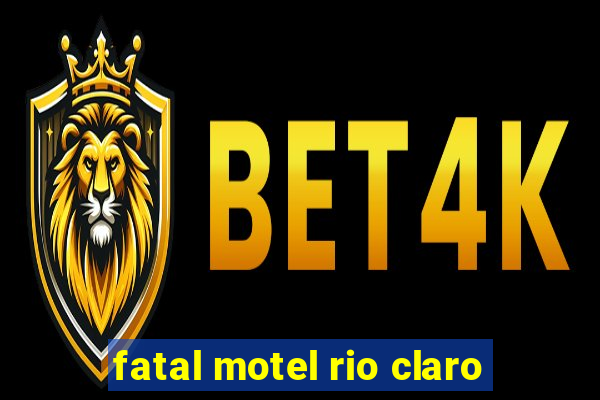 fatal motel rio claro