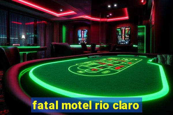 fatal motel rio claro