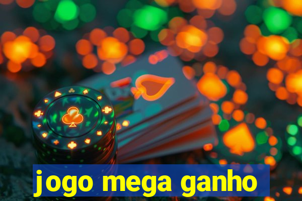 jogo mega ganho