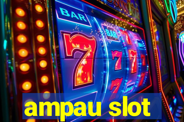 ampau slot