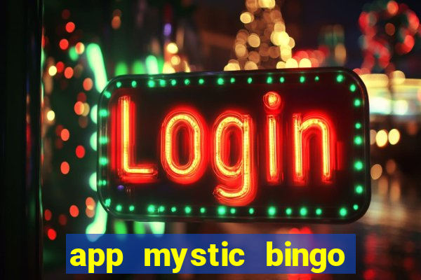 app mystic bingo paga mesmo