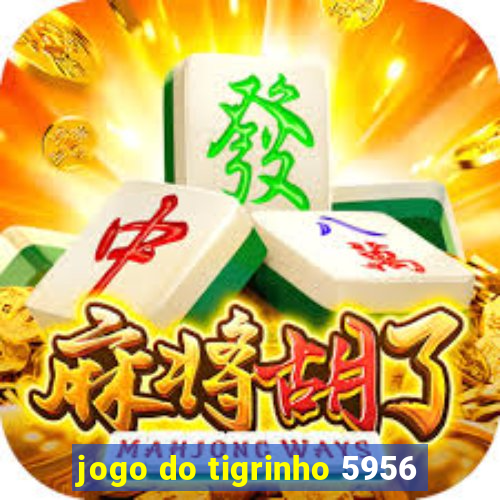 jogo do tigrinho 5956