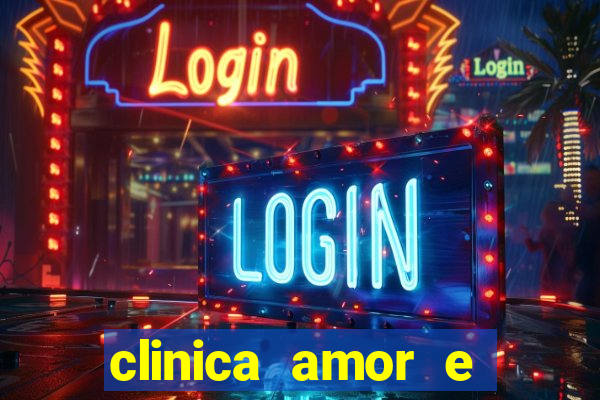 clinica amor e saude cruzeiro