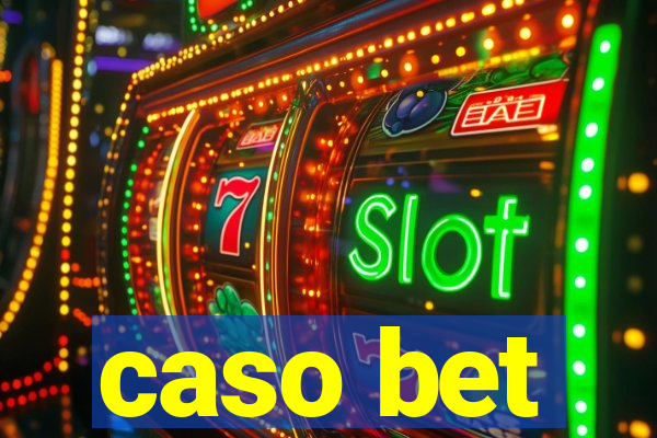 caso bet