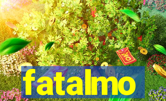 fatalmo