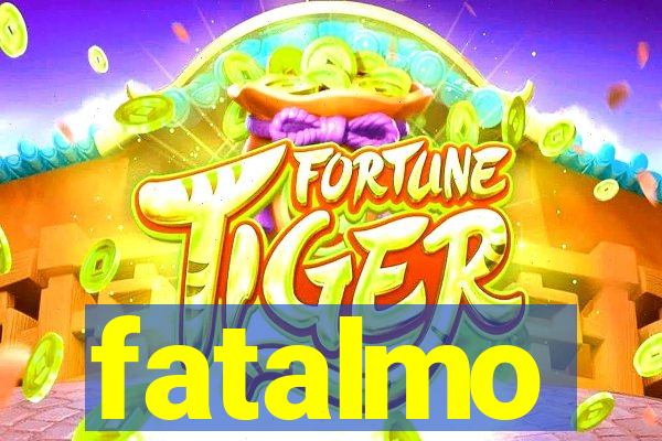 fatalmo