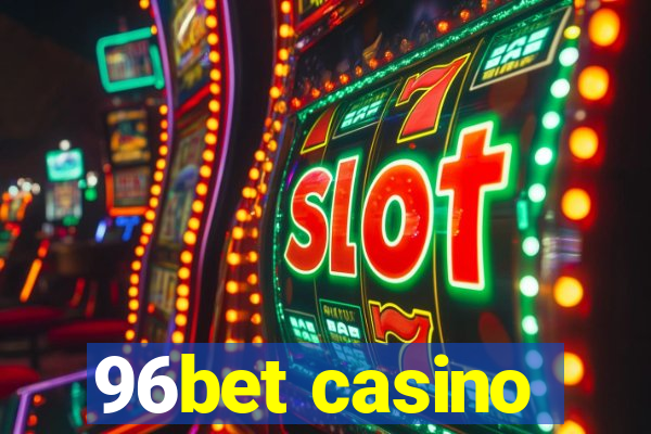 96bet casino