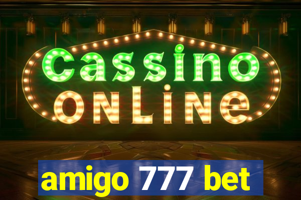 amigo 777 bet