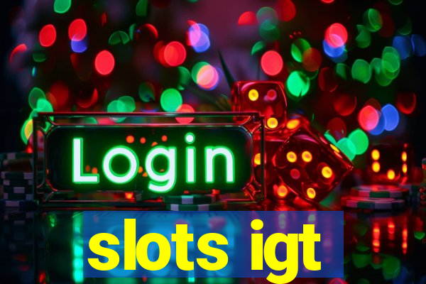 slots igt