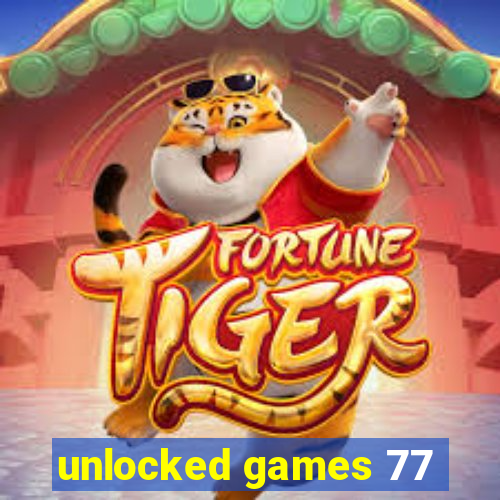 unlocked games 77