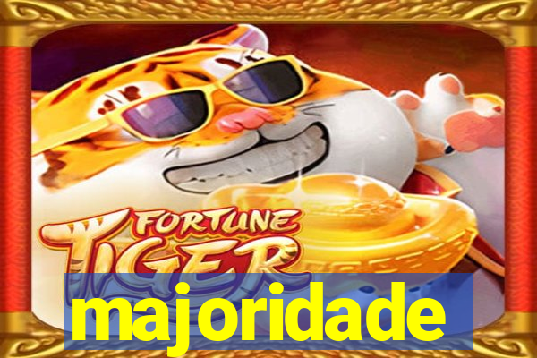 majoridade