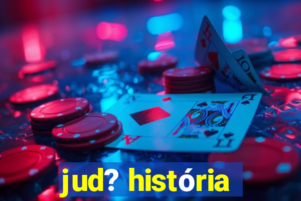 jud? história