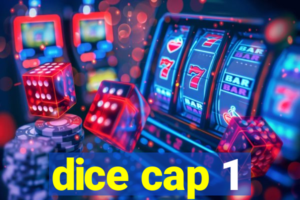 dice cap 1