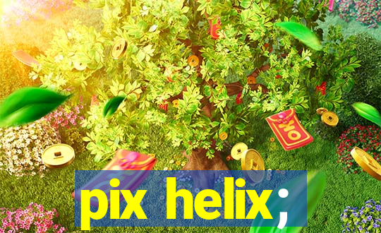 pix helix;