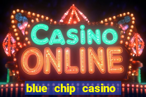 blue chip casino app download