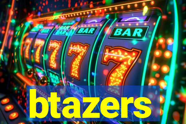 btazers