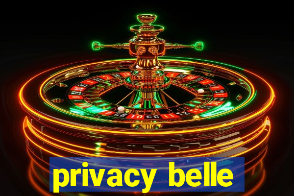 privacy belle