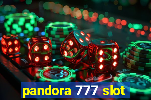 pandora 777 slot