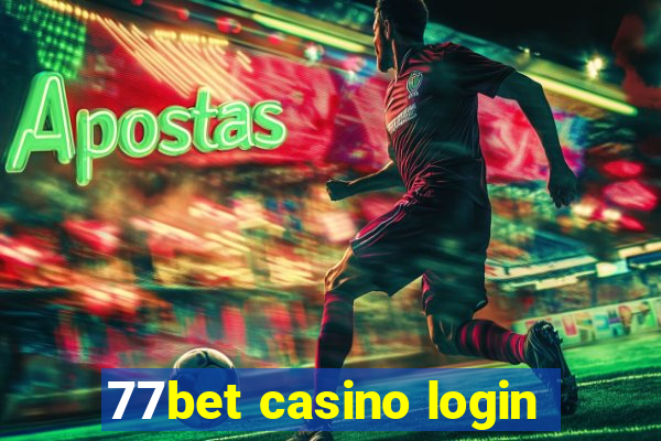 77bet casino login