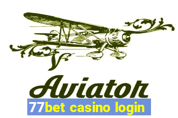 77bet casino login