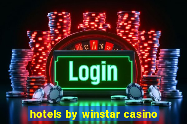 hotels by winstar casino