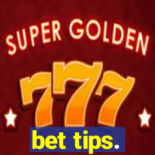 bet tips.