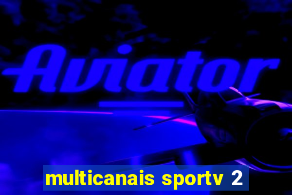 multicanais sportv 2