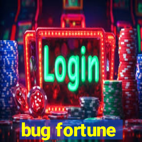 bug fortune