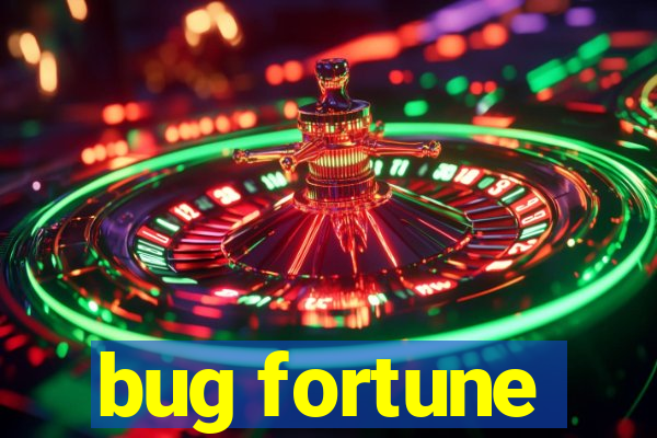 bug fortune