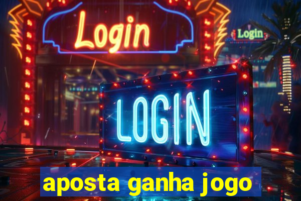 aposta ganha jogo