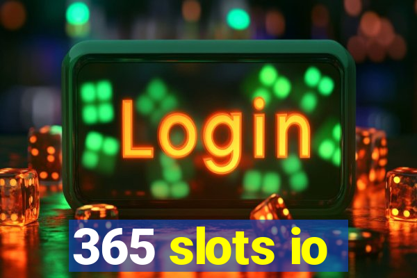 365 slots io