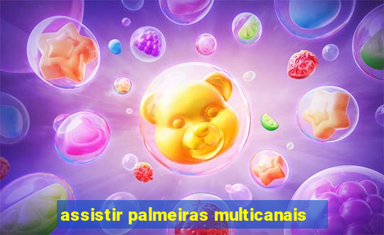 assistir palmeiras multicanais